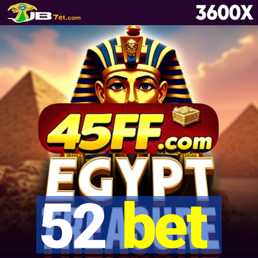52 bet